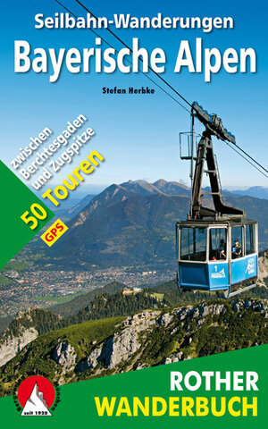 Buchcover Seilbahn-Wanderungen Bayerische Alpen | Stefan Herbke | EAN 9783763331260 | ISBN 3-7633-3126-3 | ISBN 978-3-7633-3126-0