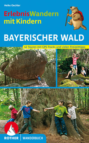 Buchcover ErlebnisWandern mit Kindern Bayerischer Wald | Heike Oechler | EAN 9783763331390 | ISBN 3-7633-3139-5 | ISBN 978-3-7633-3139-0