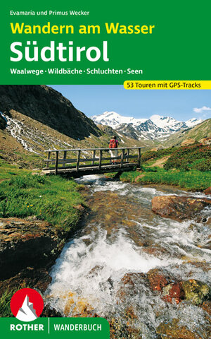 Buchcover Wandern am Wasser Südtirol | Evamaria Wecker | EAN 9783763331413 | ISBN 3-7633-3141-7 | ISBN 978-3-7633-3141-3