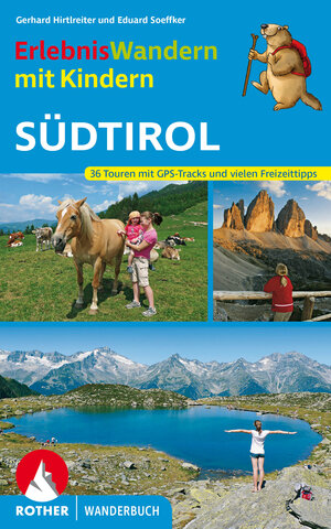 Buchcover Erlebniswandern mit Kindern Südtirol | Gerhard Hirtlreiter | EAN 9783763331529 | ISBN 3-7633-3152-2 | ISBN 978-3-7633-3152-9