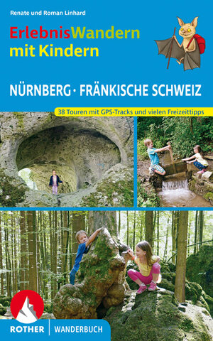 Buchcover Erlebniswandern mit Kindern Nürnberg - Fränkische Schweiz | Renate Linhard | EAN 9783763331789 | ISBN 3-7633-3178-6 | ISBN 978-3-7633-3178-9