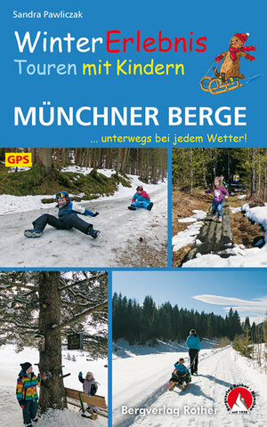 Buchcover WinterErlebnisTouren mit Kindern Münchner Berge | Sandra Pawliczak | EAN 9783763331833 | ISBN 3-7633-3183-2 | ISBN 978-3-7633-3183-3
