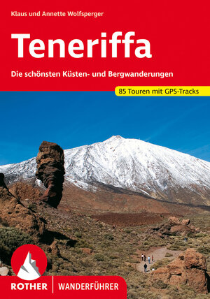 Teneriffa. Die schönsten Küsten- und Bergwanderungen. 79 Touren. Mit GPS-Tracks (Rother Wanderführer)