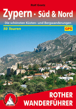 Zypern: Süd & Nord. Die 50 schönsten Küsten- und Bergwanderungen in Nord- und Südzypern