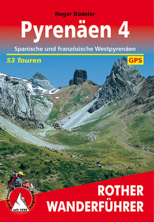 Pyrenäen 4. Französische und spanische Westpyrenäen. 50 Touren