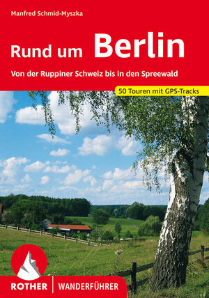 Buchcover Rund um Berlin | Manfred Schmid-Myszka | EAN 9783763343430 | ISBN 3-7633-4343-1 | ISBN 978-3-7633-4343-0