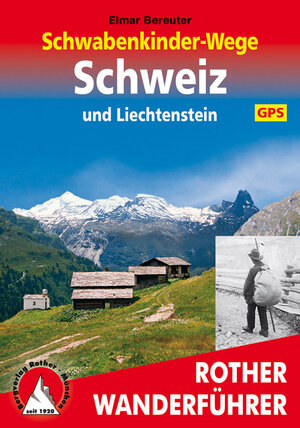 Buchcover Schwabenkinder-Wege Schweiz und Liechtenstein. Mit GPS-Daten | Elmar Bereuter | EAN 9783763344390 | ISBN 3-7633-4439-X | ISBN 978-3-7633-4439-0