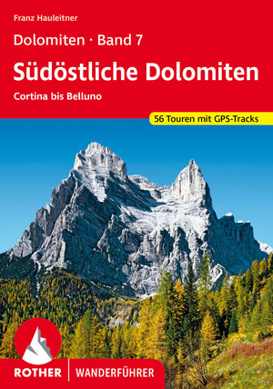Buchcover Dolomiten Band 7 - Südöstliche Dolomiten | Franz Hauleitner | EAN 9783763344406 | ISBN 3-7633-4440-3 | ISBN 978-3-7633-4440-6