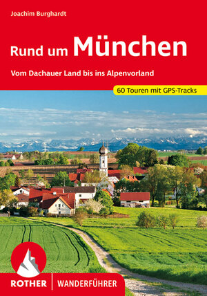 Buchcover Rund um München | Joachim Burghardt | EAN 9783763344710 | ISBN 3-7633-4471-3 | ISBN 978-3-7633-4471-0
