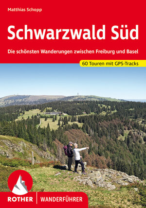 Buchcover Schwarzwald Süd | Matthias Schopp | EAN 9783763345762 | ISBN 3-7633-4576-0 | ISBN 978-3-7633-4576-2