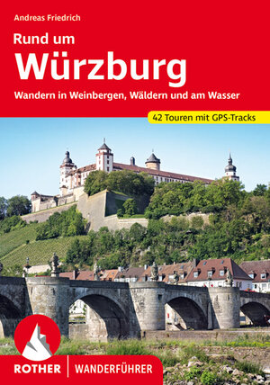 Buchcover Rund um Würzburg | Andreas Friedrich | EAN 9783763345793 | ISBN 3-7633-4579-5 | ISBN 978-3-7633-4579-3