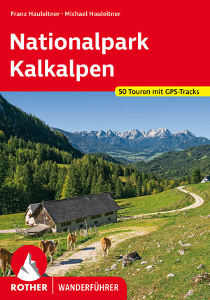 Buchcover Nationalpark Kalkalpen | Michael Hauleitner | EAN 9783763347285 | ISBN 3-7633-4728-3 | ISBN 978-3-7633-4728-5