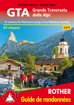 Buchcover GTA Grande Traversata delle Alpi (französische Ausgabe) | Iris Kürschner | EAN 9783763349449 | ISBN 3-7633-4944-8 | ISBN 978-3-7633-4944-9
