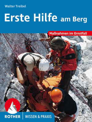 Buchcover Erste Hilfe am Berg | Walter Treibel | EAN 9783763360888 | ISBN 3-7633-6088-3 | ISBN 978-3-7633-6088-8