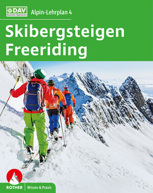 Buchcover Alpin-Lehrplan 4: Skibergsteigen - Freeriding | Chris Semmel | EAN 9783763360918 | ISBN 3-7633-6091-3 | ISBN 978-3-7633-6091-8