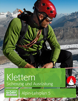 Buchcover Alpin-Lehrplan 5: Klettern - Sicherung und Ausrüstung | Chris Semmel | EAN 9783763360925 | ISBN 3-7633-6092-1 | ISBN 978-3-7633-6092-5