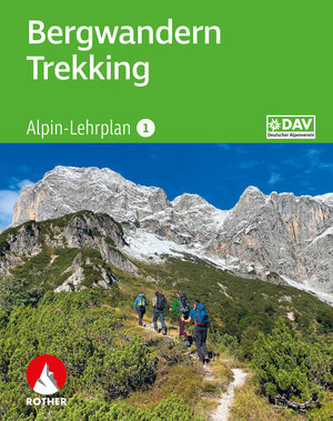 Buchcover Alpin-Lehrplan 1: Bergwandern - Trekking | Andreas Dick | EAN 9783763361090 | ISBN 3-7633-6109-X | ISBN 978-3-7633-6109-0