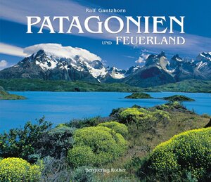 Buchcover Patagonien | Ralf Gantzhorn | EAN 9783763370351 | ISBN 3-7633-7035-8 | ISBN 978-3-7633-7035-1