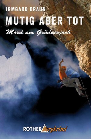 Buchcover Mutig aber tot | Irmgard Braun | EAN 9783763370702 | ISBN 3-7633-7070-6 | ISBN 978-3-7633-7070-2