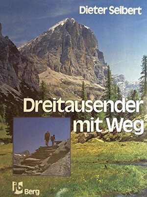 Buchcover Dreitausender mit Weg | Dieter Seibert | EAN 9783763404872 | ISBN 3-7634-0487-2 | ISBN 978-3-7634-0487-2