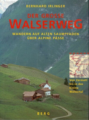 Buchcover Der grosse Walserweg | Bernhard Irlinger | EAN 9783763411177 | ISBN 3-7634-1117-8 | ISBN 978-3-7634-1117-7