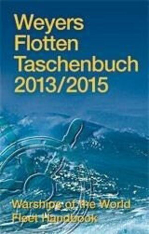 Buchcover Weyers Flottentaschenbuch /Warships of the World / 2013/2015  | EAN 9783763745197 | ISBN 3-7637-4519-X | ISBN 978-3-7637-4519-7