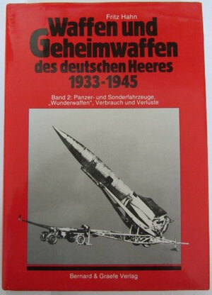 Buchcover Waffen und Geheimwaffen des deutschen Heeres 1933-1945 | Fritz Hahn | EAN 9783763758326 | ISBN 3-7637-5832-1 | ISBN 978-3-7637-5832-6