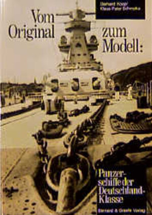 Buchcover Vom Original zum Modell: Panzerschiffe der Deutschland-Klasse | Gerhard Koop | EAN 9783763759200 | ISBN 3-7637-5920-4 | ISBN 978-3-7637-5920-0