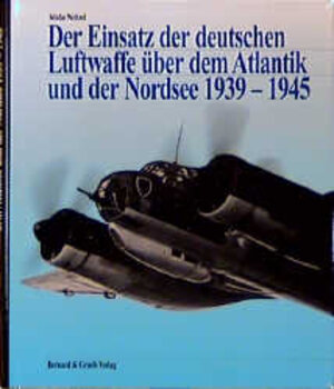 Buchcover Der Einsatz der deutschen Luftwaffe über dem Atlantik und der Nordsee 1939-1945 | Sönke Neitzel | EAN 9783763759385 | ISBN 3-7637-5938-7 | ISBN 978-3-7637-5938-5