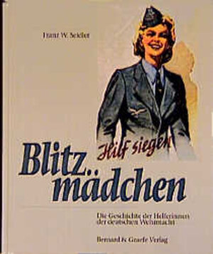 Buchcover Blitzmädchen | Franz W Seidler | EAN 9783763759576 | ISBN 3-7637-5957-3 | ISBN 978-3-7637-5957-6