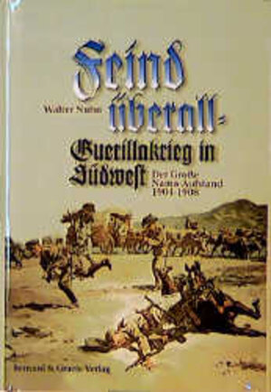 Buchcover Feind überall - Guerillakrieg in Südwest | Walter Nuhn | EAN 9783763762071 | ISBN 3-7637-6207-8 | ISBN 978-3-7637-6207-1