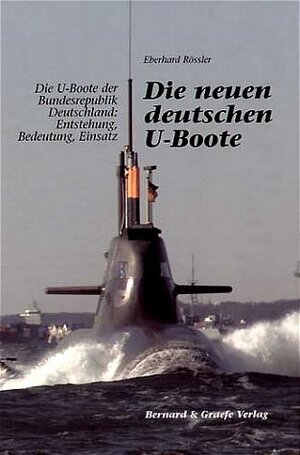 Buchcover Die neuen deutschen U-Boote | Eberhard Rössler | EAN 9783763762583 | ISBN 3-7637-6258-2 | ISBN 978-3-7637-6258-3