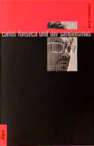 Carlos Fonseca und der Sandinismus