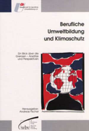 Buchcover Berufliche Umweltbildung und Klimaschutz  | EAN 9783763900473 | ISBN 3-7639-0047-0 | ISBN 978-3-7639-0047-3