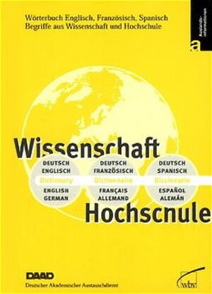 Wörterbuch Englisch, Französisch, Spanisch. Begriffe aus Wissenschaft und Hochschule