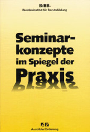 Buchcover Seminarkonzepte im Spiegel der Praxis  | EAN 9783763905102 | ISBN 3-7639-0510-3 | ISBN 978-3-7639-0510-2