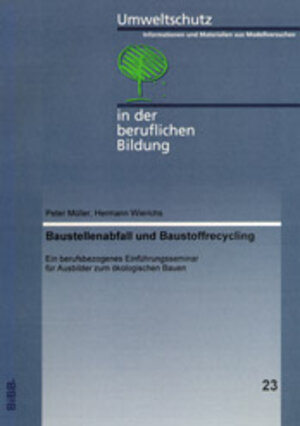 Buchcover Baustellenabfall und Baustoffrecycling | Peter Müller | EAN 9783763907342 | ISBN 3-7639-0734-3 | ISBN 978-3-7639-0734-2
