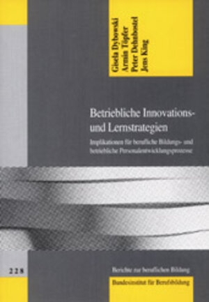 Buchcover Betriebliche Innovations- und Lernstrategien | Gisela Dybowski | EAN 9783763908660 | ISBN 3-7639-0866-8 | ISBN 978-3-7639-0866-0