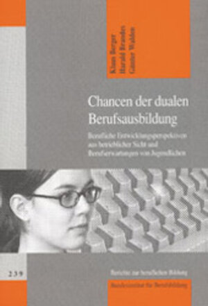 Buchcover Chancen der dualen Berufsausbildung | Klaus Berger | EAN 9783763909056 | ISBN 3-7639-0905-2 | ISBN 978-3-7639-0905-6