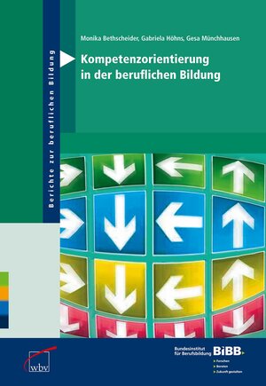 Buchcover Kompetenzorientierung in der beruflichen Bildung | Monika Bethscheider | EAN 9783763911363 | ISBN 3-7639-1136-7 | ISBN 978-3-7639-1136-3