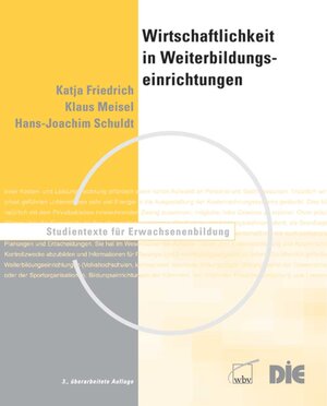Buchcover Wirtschaftlichkeit in Weiterbildungseinrichtungen | Katja Friedrich | EAN 9783763918997 | ISBN 3-7639-1899-X | ISBN 978-3-7639-1899-7