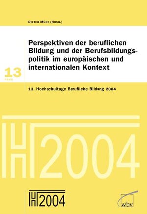 Buchcover Perspektiven der beruflichen Bildung und der Berufsbildungspolitik im europäischen und internationalen Kontext  | EAN 9783763932481 | ISBN 3-7639-3248-8 | ISBN 978-3-7639-3248-1