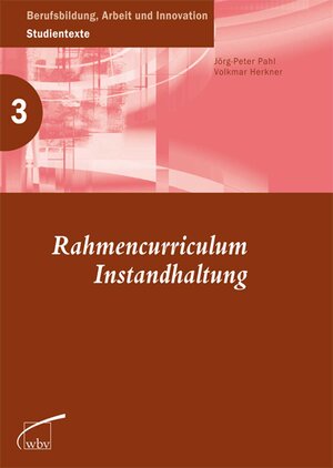 Buchcover Rahmencurriculum Instandhaltung  | EAN 9783763934072 | ISBN 3-7639-3407-3 | ISBN 978-3-7639-3407-2