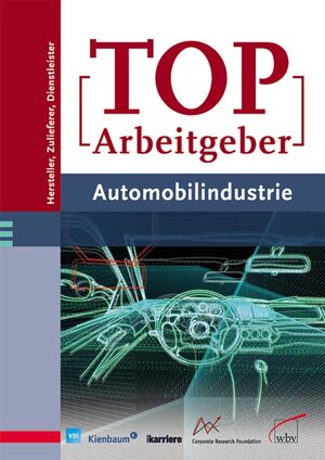 Top Arbeitgeber Automobilindustrie. Hersteller, Zulieferer, Dienstleister