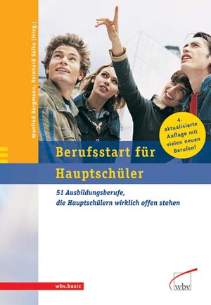 Berufsstart für Hauptschüler. 51 Ausbildungsberufe, die Hauptschülern wirklich offen stehen