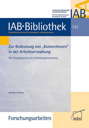 Buchcover Zur Bedeutung von "Konventionen" in der Arbeitsverwaltung | Michael Grüttner | EAN 9783763940721 | ISBN 3-7639-4072-3 | ISBN 978-3-7639-4072-1