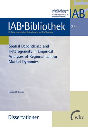 Buchcover Spatial Dependence and Heterogeneity in Empirical Analyses of Regional Labour Market Dynamics | Norbert Schanne | EAN 9783763940950 | ISBN 3-7639-4095-2 | ISBN 978-3-7639-4095-0
