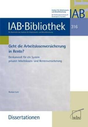 Buchcover Geht die Arbeitslosenversicherung in Rente? | Roman Lutz | EAN 9783763944057 | ISBN 3-7639-4405-2 | ISBN 978-3-7639-4405-7