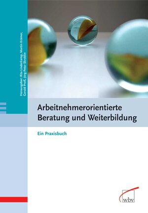 Buchcover Arbeitnehmerorientierte Beratung und Weiterbildung  | EAN 9783763945108 | ISBN 3-7639-4510-5 | ISBN 978-3-7639-4510-8