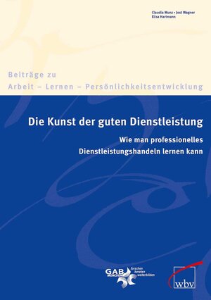 Buchcover Die Kunst der guten Dienstleistung | Claudia Munz | EAN 9783763949489 | ISBN 3-7639-4948-8 | ISBN 978-3-7639-4948-9